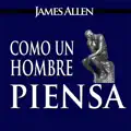Como un hombre piensa así es su vida
