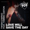 Love Will Save the Day (feat. Tommie Cotton) - Single