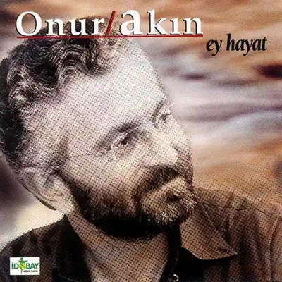 Listen to Ey Hayat by Onur Akın