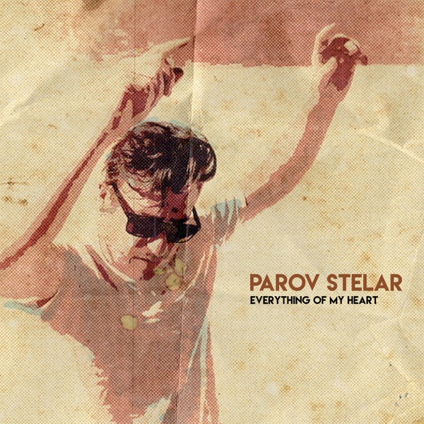 Everything of My Heart - Single - Parov Stelar