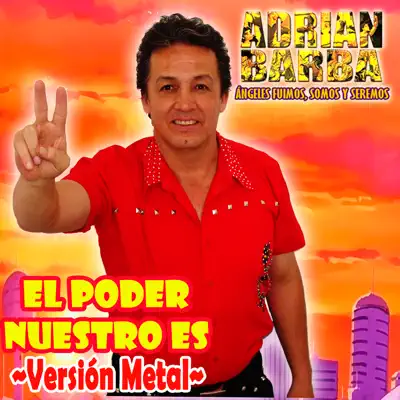 El Poder Nuestro Es (From "Dragon Ball Z") [Versión Metal] - Single - Adrián Barba