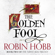 Robin Hobb - The Golden Fool: The Tawny Man Trilogy, Book 2 (Unabridged)