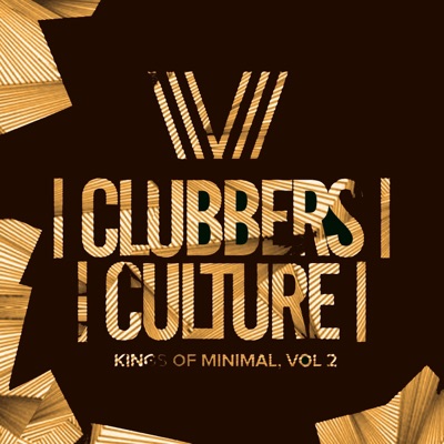 Clubbers Culture: Kings of Minimal, Vol.2
