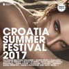 Croatia Summer Festival 2017 (Deluxe Version) - Various Artists