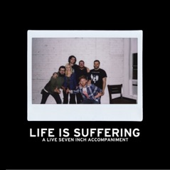 Life Is Suffering - Single