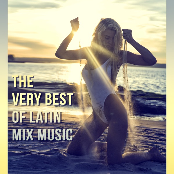 The Very Best of Latin Mix Music: Ritmos Latinos Calientes All Night Party Lounge, Salsa Bachata, Sensual Rumba