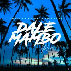 Dale Mambo Remixes - EP - Juacko Dale Mambo Remixes - EP - Juacko