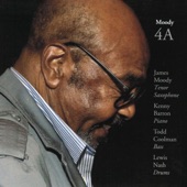 James Moody - Without a Song (feat. Kenny Barron, Todd Coolman & Lewis Nash)