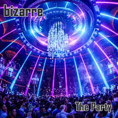 The Party - EP - Bizarre