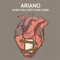 When You Can't Come Home - Single - Ariano