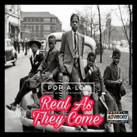 Real as They Come - Single - Pop-A-Lot