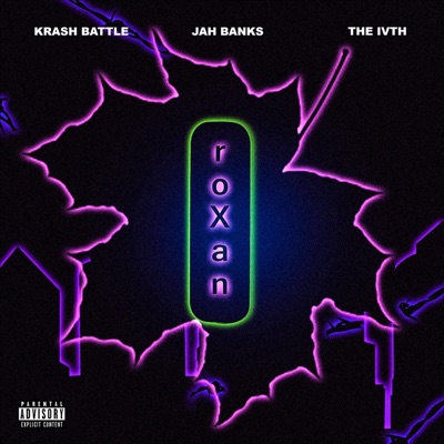 Roxan (feat. Jah Banks & the Ivth) - Single