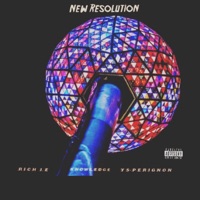 New Resolution (feat. Knowledge & YS-Perignon') - Single - Rich I.E.