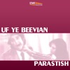 Uf Yeh Beevian / Parastish