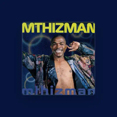 Listen to Mthizman, watch music videos, read bio, see tour dates & more!