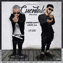 Cuéntale (feat. Anuel AA) - Single - Casper Mágico