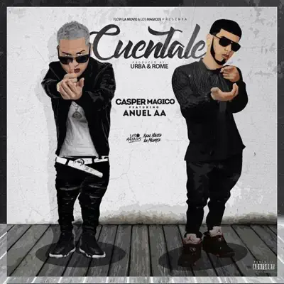 Cuéntale (feat. Anuel AA) - Single - Casper Mágico