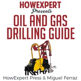Oil and Gas Drilling Guide (Unabridged)