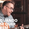 Quando Se Quer Bem (feat. Gabriel Piccolo) - Single