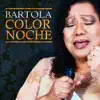 Bartola-Color Noche