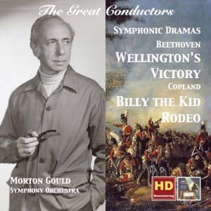The Great Conductors: Symphonic Dramas - Morton Gould (Remastered 2017)