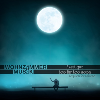 Too Far Too Soon - Requiem for a Friend - EP