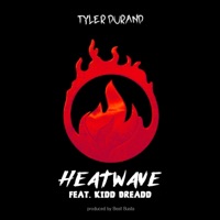 Heatwave (feat. Kidd Dreadd) - Single - Tyler Durand