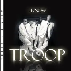 I Know (feat. Allen McNeil) - Single - Troop I Know (feat. Allen McNeil) - Single - Troop