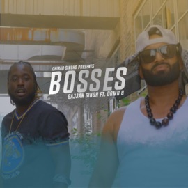 Bosses (feat. Domo G) Gajjan Singh