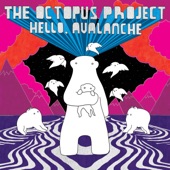 The Octopus Project - Mmaj