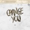 Change You (feat. Khali Hustle) - Y.T. lyrics