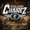 El Corrido Del Millonario - Los Evolución Chairez lyrics