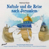 Naftule und die Reise nach Jerusalem (Live) - Helmut Eisel & Alexander Merzyn