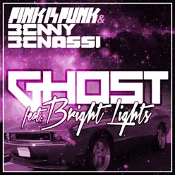 Ghost (feat. Bright Lights) [Remixes] - EP - Benny Benassi