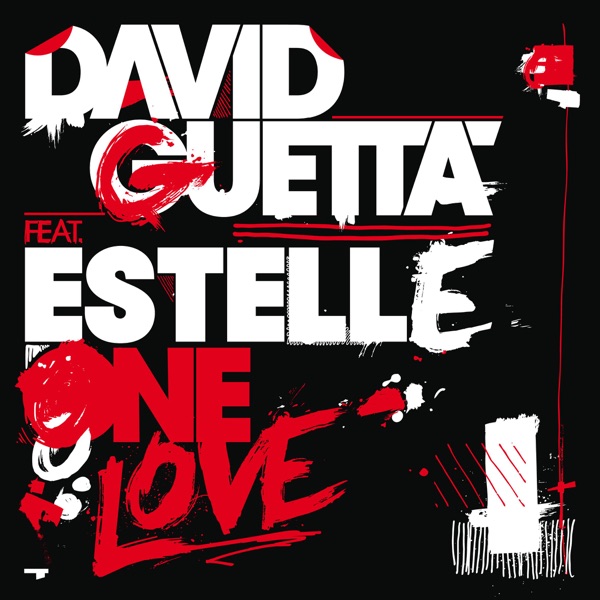 One Love (Remixes) [feat. Estelle] - David Guetta