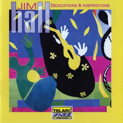 Dedications & Inspirations - Jim Hall