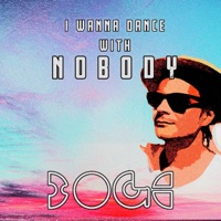 I Wanna Dance With Nobody - Single - Boge