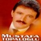 Garip - Mustafa Topaloglu lyrics