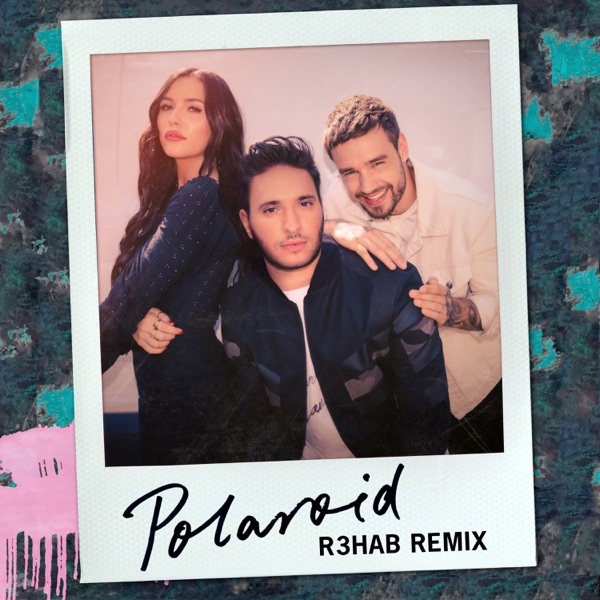 Polaroid (R3HAB Remix) - Single - Jonas Blue, Liam Payne & Lennon Stella