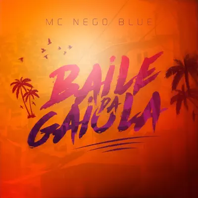 Baile da Gaiola - Single - MC Nego Blue