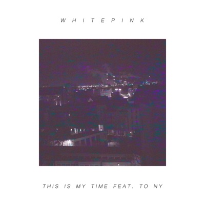 This Is My Time (feat. To NY) - Single