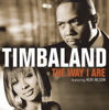 The Way I Are (feat. Keri Hilson) [Radio Edit] - Timbaland & D.O.E.