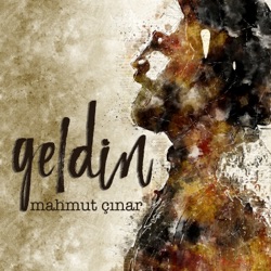 Mahmut Çınar - Geldin