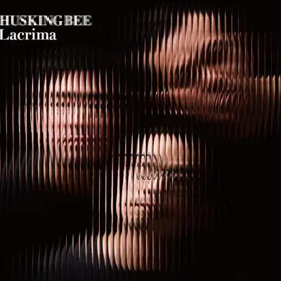 Lacrima - Husking Bee