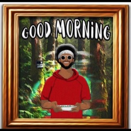 Good Morning Young Lit Hippy