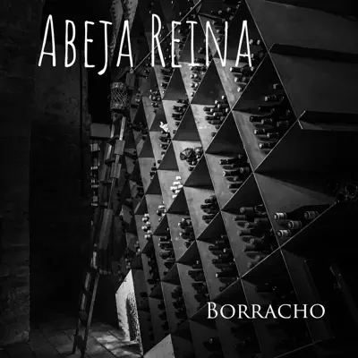 Borracho - Single - Abeja Reina