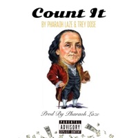 Count It (feat. Trey Dose) - Single - Pharaoh Laze