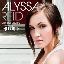 Alone Again (Radio Version) [feat. P. Reign] - Single - Alyssa Reid