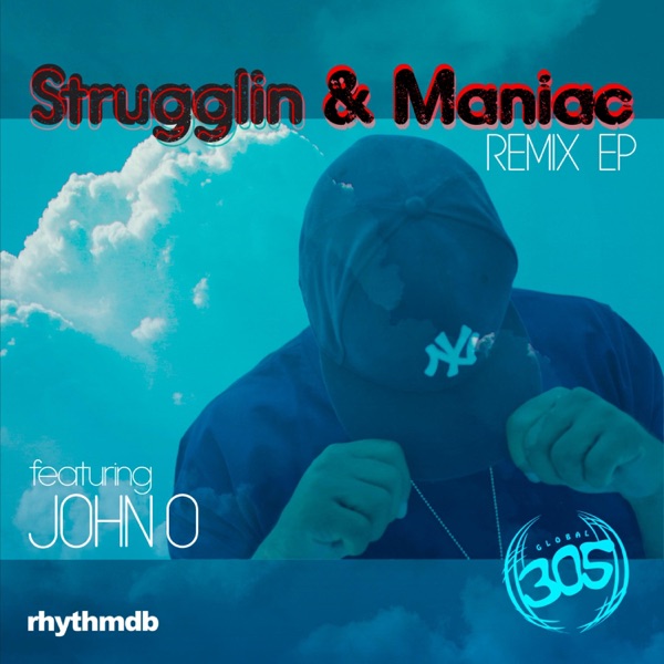 Strugglin & Maniac Remix (feat. John O.) - EP