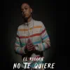 Stream & download No Te Quiere - Single